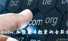 Tokenim：加密货币投资的全